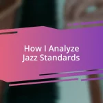 How I Analyze Jazz Standards