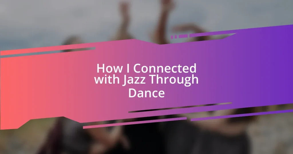 How I Connected with Jazz Through Dance