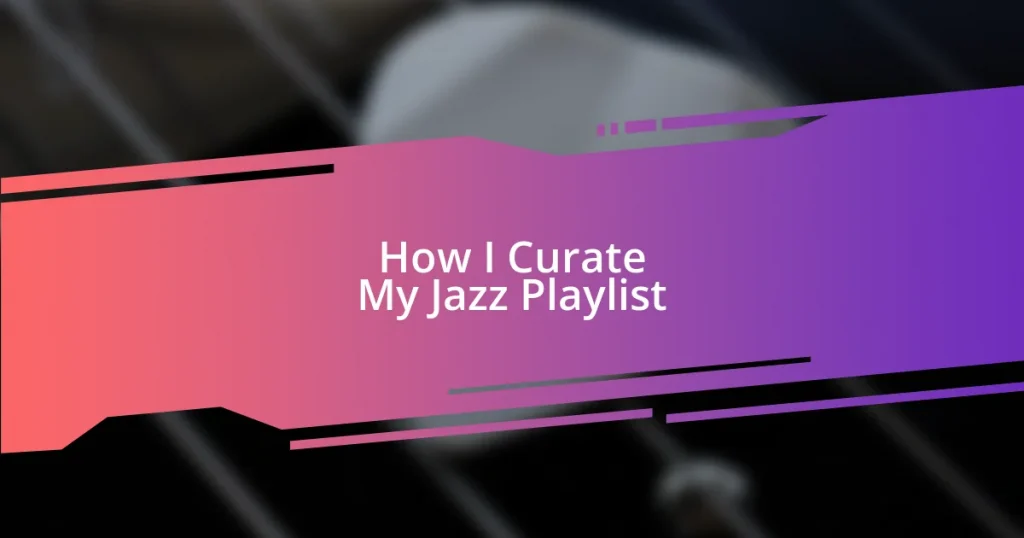 How I Curate My Jazz Playlist