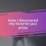 How I discovered my favorite jazz artist