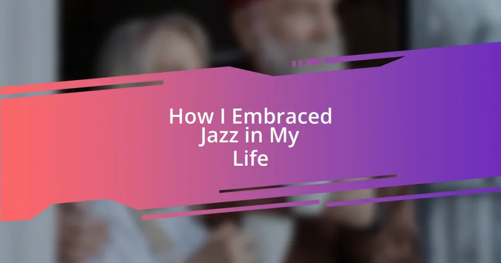 How I Embraced Jazz in My Life