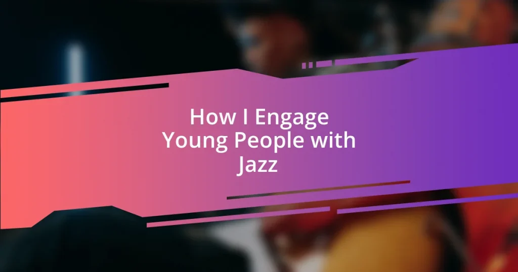 How I Engage Young People with Jazz