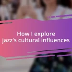 How I explore jazz’s cultural influences