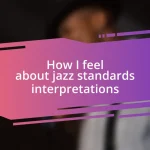 How I feel about jazz standards interpretations