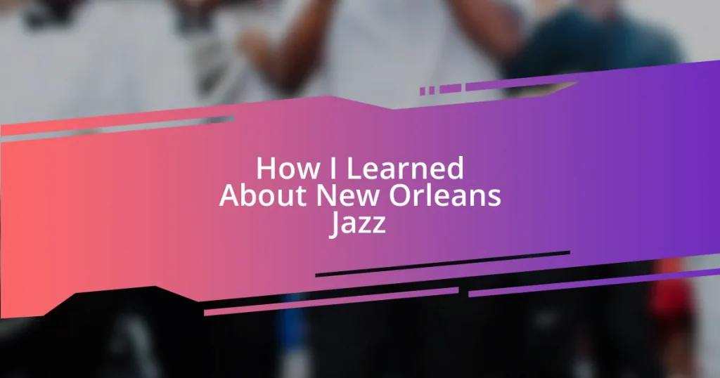 How I Learned About New Orleans Jazz