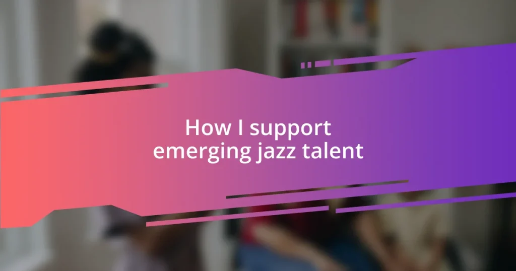 How I support emerging jazz talent