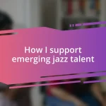 How I support emerging jazz talent