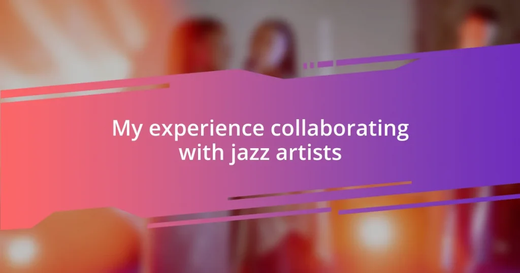 My experience collaborating with jazz artists