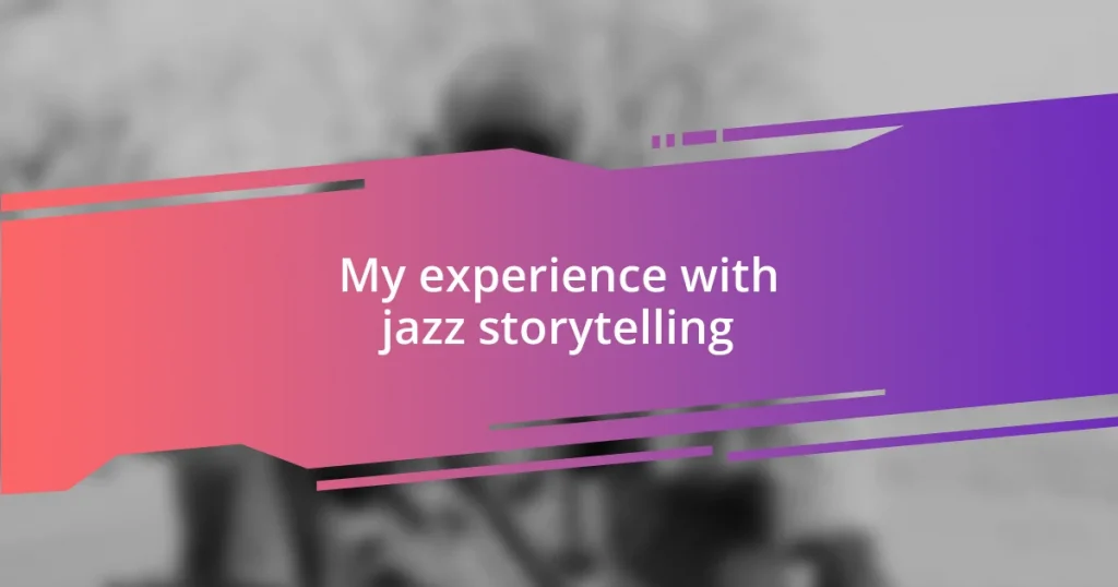 My experience with jazz storytelling