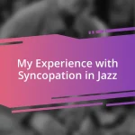 My Experience with Syncopation in Jazz