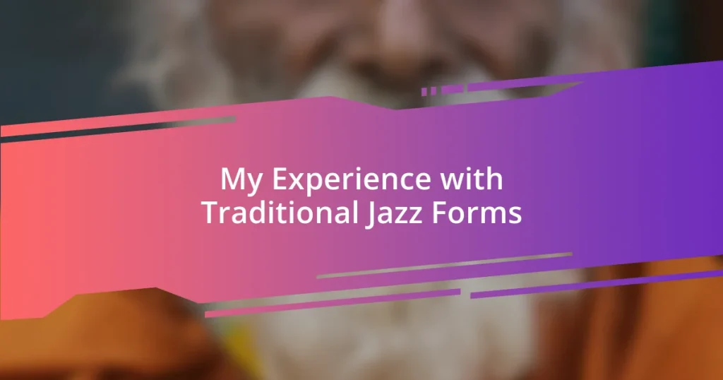 My Experience with Traditional Jazz Forms