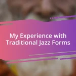 My Experience with Traditional Jazz Forms