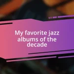 My favorite jazz albums of the decade