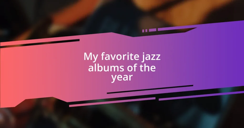 My favorite jazz albums of the year