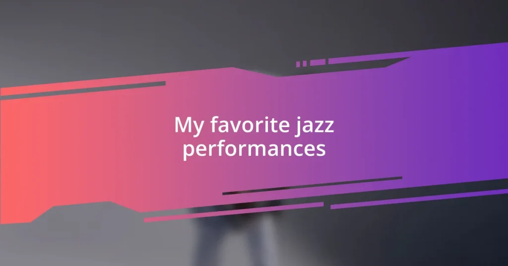 My favorite jazz performances