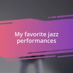 My favorite jazz performances