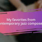 My favorites from contemporary jazz composers