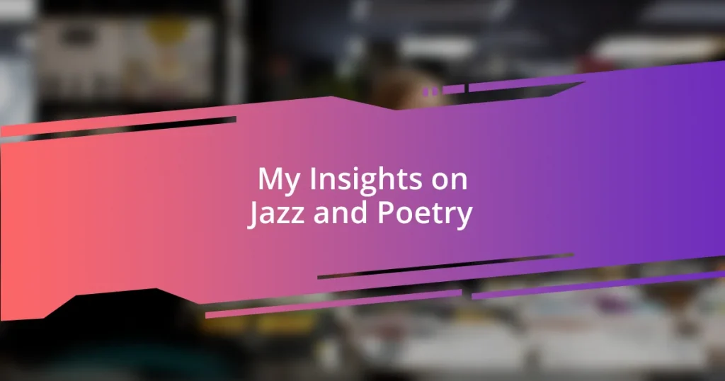 My Insights on Jazz and Poetry