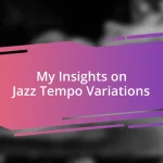 My Insights on Jazz Tempo Variations