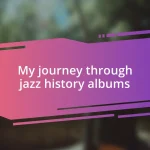 My journey through jazz history albums