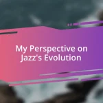 My Perspective on Jazz’s Evolution