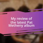 My review of the latest Pat Metheny album