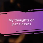 My thoughts on jazz classics