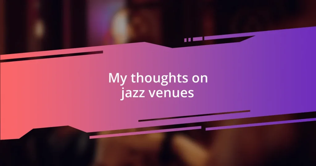 My thoughts on jazz venues