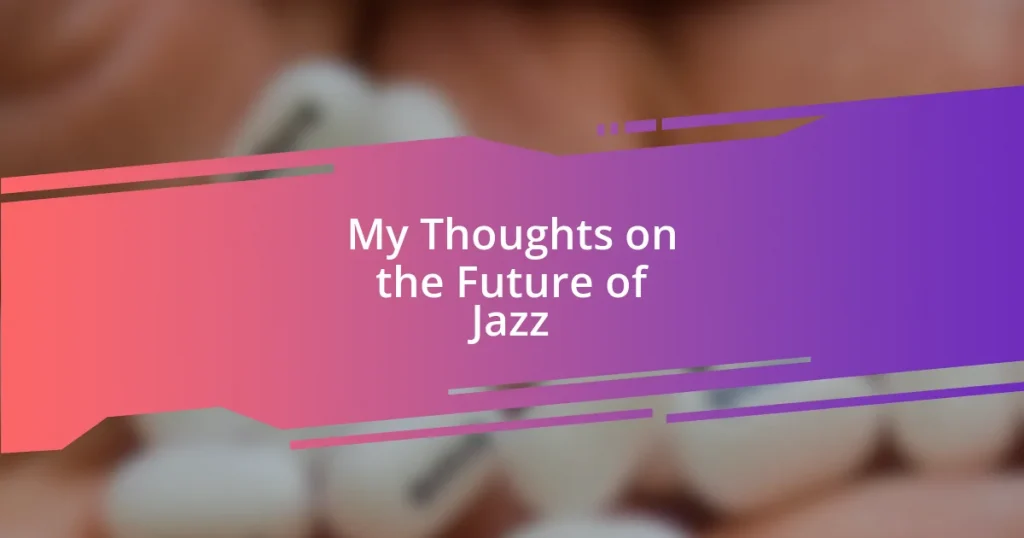 My Thoughts on the Future of Jazz