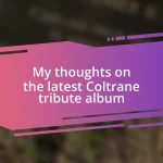 My thoughts on the latest Coltrane tribute album