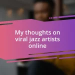 My thoughts on viral jazz artists online