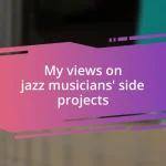 My views on jazz musicians’ side projects