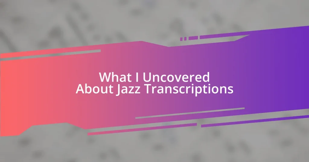 What I Uncovered About Jazz Transcriptions