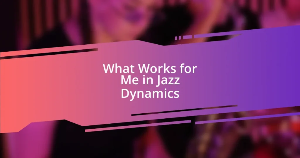 What Works for Me in Jazz Dynamics