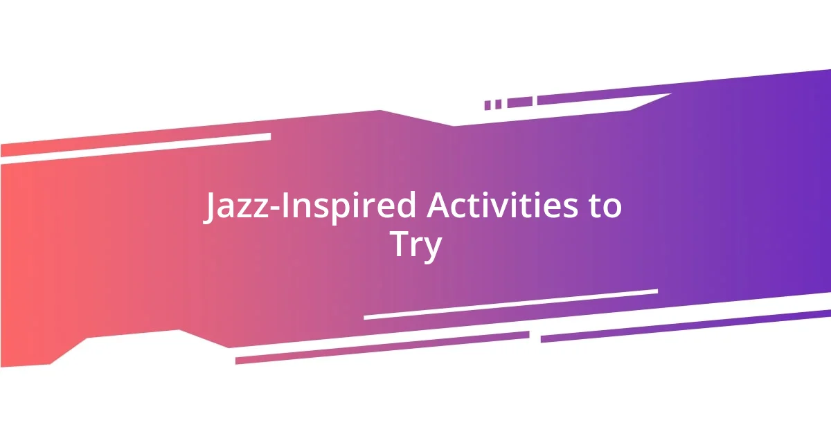 Jazz-Inspired Activities to Try