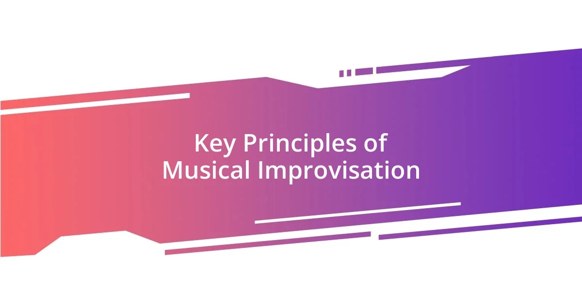 Key Principles of Musical Improvisation